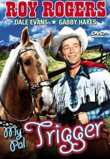 My Pal Trigger (1946) постер